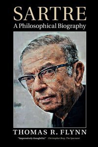 Sartre Thomas R. Flynn Cambridge University Press, Uk