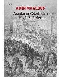 Arapların Gözünden Haçlı Seferleri Yapı Kredi Yayınları