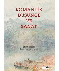 Romantik Düşünce Ve Sanat Özkan Eroğlu Tekhne Yayınları