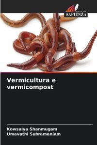 Vermicultura E Vermicompostde Shanmugam, Kowsalya Edizioni Sapienza