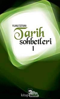 Tarih Sohbetleri 1 Yılmaz Öztuna Ötüken Neşriyat