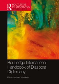 International Handbook Of Diaspora Diplomacy ( International Handbooks) Routledge