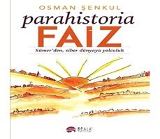 Parahistoria - Faizsümer'Den, Siber Dünyaya Yolculuk Osman Şenkul Scala Yayıncılık