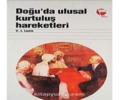 Doğuda Ulusal Kurtuluş Hareketleri Vladimir İlyiç LenIn Belge Yayınları