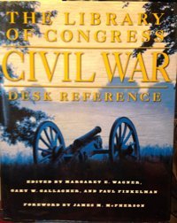 The Library Of Congress Civil War Desk Reference Simon And Schuster