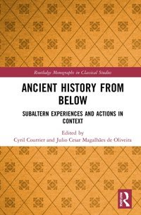 Ancient History From Below ( Monographs In Classical Studies) Routledge