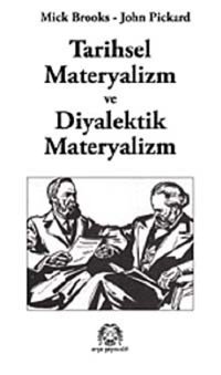 Tarihsel Materyalizm Ve Diyalektik Materyalizm Mick Brooks Arya Yayıncılık