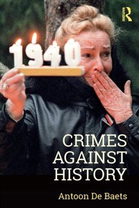 Crimes Against History Baets, Antoon De Routledge