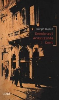 Demokrasi Arayışında Kent Kürşat BumIn Çizgi Kitabevi