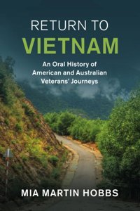 Return To Vietnam MartIn Hobbs, Mia Cambridge University Press, Uk