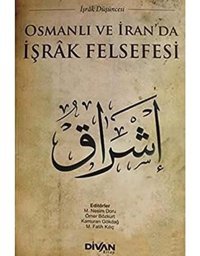 Osmanlı Ve İranda İşrak Felsefesi Kamuran Gökdağ Divan Kitap
