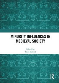 Minority Influences In Medieval Society Routledge