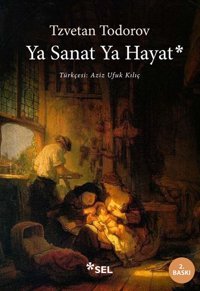 Ya Sanat Ya Hayat Tzvetan Todorov Sel Yayıncılık