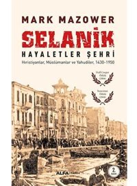 Selanikhayaletler Şehri Mark Mazower Alfa Yayınları