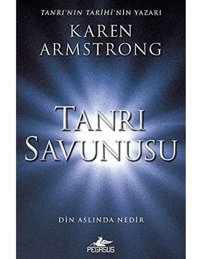 Tanrı SavunusudIn Aslında Nedir Karen Armstrong Pegasus Yayınları