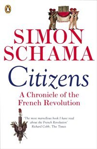 Citizensa Chronicle Of The French Revolution Schama, Simon Penguin