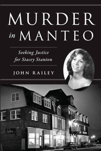 Murder In Manteoseeking Justice For Stacey Stanton (True Crime) Railey, John Hıstory Pr