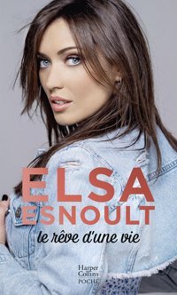 Le Rve D'Une Vie Esnoult, Elsa Harper Collıns