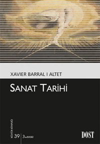 Sanat Tarihi Xavier Barral I Altet Dost Kitabevi
