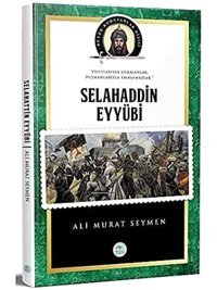 SelahaddIn Eyyubibüyük Komutanlar Dizisi Ali Murat Seymen Mavi Çatı Yayınları