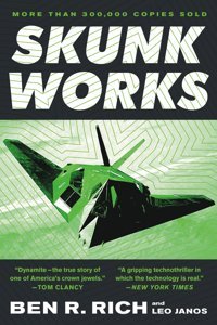Skunk Worksa Personal Memoir Of My Years At Lockheed Rich, Ben R. Back Bay Books