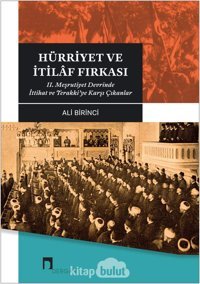 Hürriyet Ve İtilaf Fırkası Ali Birinci Dergah Yayınları