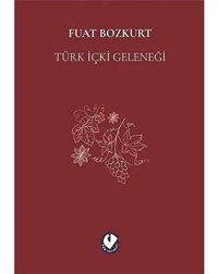 Türk İçki Geleneği Fuat Bozkurt Cem Yayınevi