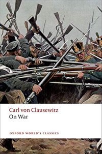 On War (Oxford World'S Classics) Clausewitz, Carl Von Oxford Unıversıty Press