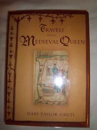 Travels With A Medieval Queen Simeti, Mary Taylor Farrar, Straus And Giroux