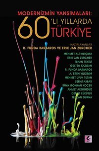 ModernizmIn Yansımaları60'Lı Yıllarda Türkiye Erik Jan Zürcher Efil Yayınevi