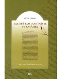 Tarihi Kostantiniyye Ve Kayasıre Katip Çelebi Yazarın Kendi Yayını