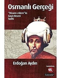 Osmanlı Gerçeğinizam-I Alemi̇n Gayri Resmi Tarihi Erdoğan Aydın Literatür Yayıncılık