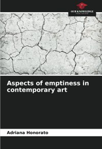 Aspects Of Emptiness In Contemporary Artde Honorato, Adriana Our Knowledge Publishing