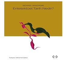 Entelektüel Tarih Nedir? Richard Whatmore Islık Yayınları