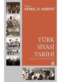 Türk Siyasi Tarihisiyasal SistemIn Evrimi Kemal H. Karpat Timaş