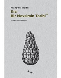 Kış - Bir MevsimIn Tarihi François Walter Sel Yayıncılık