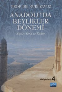 Anadoluda Beylikler Dönemi Nuri Yavuz Nobel Akademik Yayıncılık