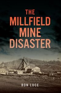 The Millfield Mine Disaster Luce, Ron Hıstory Pr