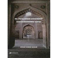 Hz. Peygamber DöneminIn Sosyo-Ekonomik Yapısı Hüsnü Ezber Bodur Karahan Kitabevi