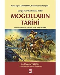 Cengiz Han'Dan Timur'A Kadar Moğolların Tarihi Mouradgea Dohsson EkIn Basım Yayın