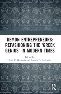 Demon Entrepreneursrefashioning The Greek Genius In Modern Times Routledge