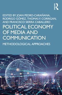 Political Economy Of Media And Communicationmethodological Approaches Routledge