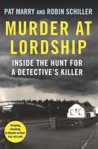 Murder At Lordshipinside The Hunt For A Detective'S Killer Marry, Pat Atlantic Books