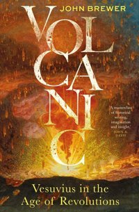 Volcanicvesuvius In The Age Of Revolutions Brewer, John Yale University Press