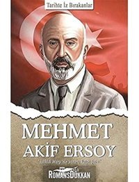 Mehmet Akif Ersoy; Tarihte İz Bırakanlar Turan Tektaş Parola Yayınları