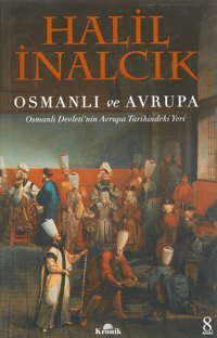 Osmanlı Ve Avrupaosmanlı Devleti'NIn Avrupa Tarihindeki Yeri Halil İnalcık Kronik Kitap