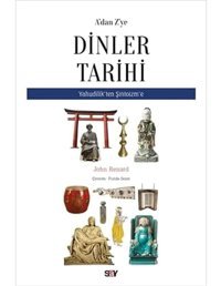 A'Dan Z'Ye Dinler Tarihiyahudilikten Şitoizme John Renard Say Yayınları