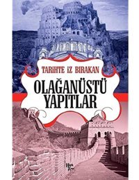 Tarihte İz Bırakan Olağanüstü Yapıtlar Rıza Süreyya Halk Kitabevi