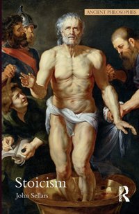 Stoicism (Ancient Philosophies) Sellars, John Routledge