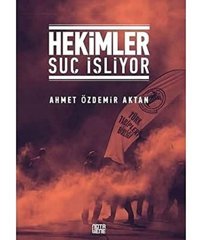 Hekimler Suç İşliyor Ahmet Özdemir Aktan Nota Bene Yayınları